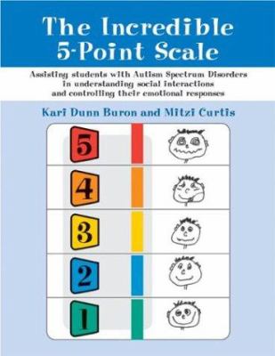 The Incredible 5-Point Scale by Kari Dunn Buron, Mitzi Curtis - Reviews ...