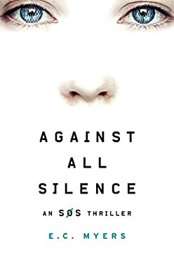 ISBN 9781945293474 product image for Against All Silence by E. C. Myers | upcitemdb.com