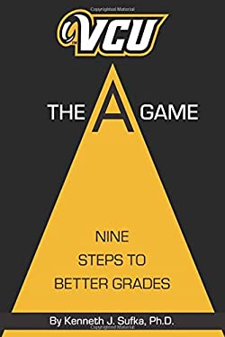 ISBN 9781949455038 product image for VCU's the a Game : Nine Steps to Better Grades by Kenneth Sufka | upcitemdb.com