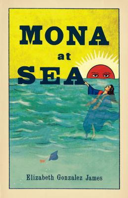 ISBN 9781951631017 product image for Mona At Sea by Elizabeth Gonzalez James (Paperback) | upcitemdb.com