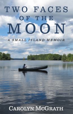 Two Faces of the Moon : A Small Island Memoir by Carolyn McGrath