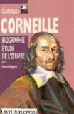 Corneille - Biographie tude de l'oeuvre