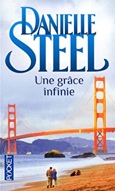 Une Grace Infinie by Danielle Steel - Danielle Steel