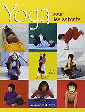 Yoga pour les enfants (French Edition)