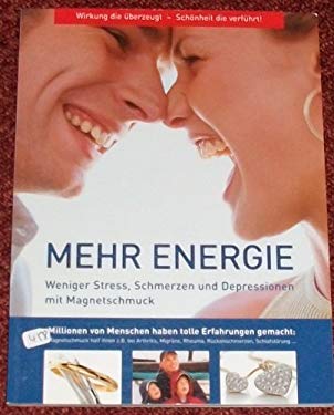 Mehr Energie. Weniger Stress, Schmerzen und Depressionen mit Magnetschmuck