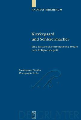 ISBN 9783110201048 product image for Kierkegaard und Schleiermacher: Eine historisch-systematische Studie zum Religio | upcitemdb.com