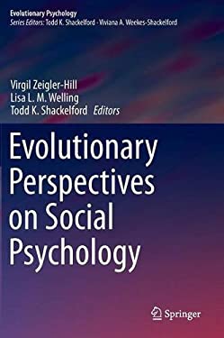 Evolutionary Perspectives on Social Psychology (Evolutionary Psychology)