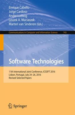 Software Technologies: 11th International Joint Conference, ICSOFT 2016, Lisbon, Portugal, July 24-26, 2016, Revised Selected Papers (Communications i