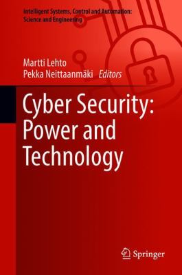 Cyber Security: Power and Technology (Intelligent Systems, Control and Automation: Science and Engineering)