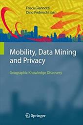 ISBN 9783540751762 product image for Mobility, Data Mining and Privacy: Geographic Knowledge Discovery | upcitemdb.com