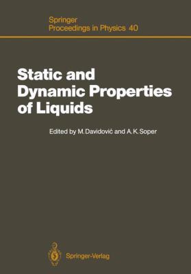 Static and Dynamic Properties of Liquids: Proceedings of the International Symposium, Dubrovnik, Yugoslavia, June 27 - July 2, 1988 - Davidovic, Milorad / Soper, Alan K.