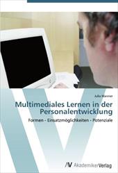 Multimediales Lernen in Der Personalentwicklung - Wanner Julia
