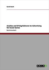 ANS Tze Und Erfolgsfaktoren Im Advertising F R Social Games - BUSCH, SARAH