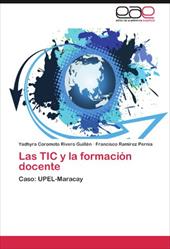 Las Tic y La Formaci N Docente - Rivero Guill N., Yadhyra Coromoto / Ramirez, Francisco