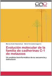 Evoluci N Molecular de La Familia de Cadherinas C-1 de Metazoos - Hasenahuer, Marcia Anah / Izaguirre, Mar a. Fernanda