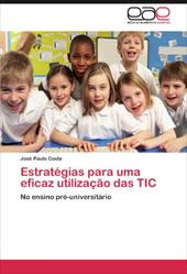 Estrat Gias Para Uma Eficaz Utiliza O Das Tic - Paulo Costa, Jos