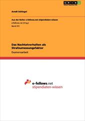 Das Nachtatverhalten ALS Strafzumessungsfaktor - Schlegel, Arndt