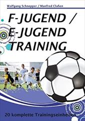 F-Jugend / E-Jugendtraining - Classen, Manfred / Schnepper, Wolfgang