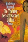 Die Töchter Der Schwarzen Göttin: Roman