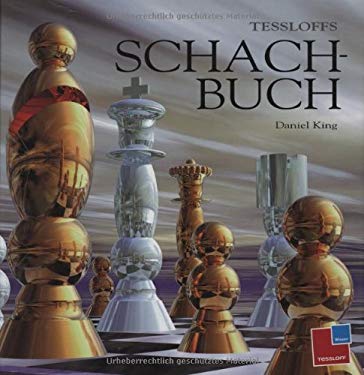 Tessloffs Schachbuch. Vom ersten Zug zum Matt.