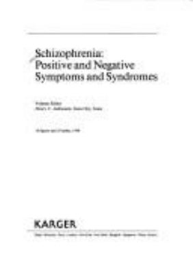 Schizophrenia: Positive and Negative Symptoms and Syndromes (Modern Trends in Pharmacopsychiatry, Vol. 24)