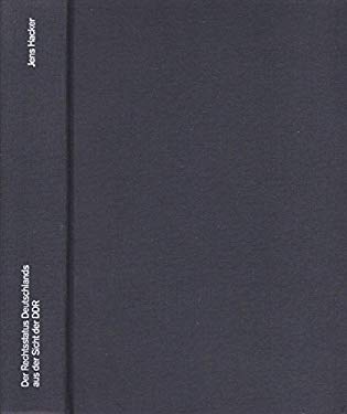 Der Rechtsstatus Deutschlands aus der Sicht der DDR. ( Abhandlungen zum Ostrecht, 13.)