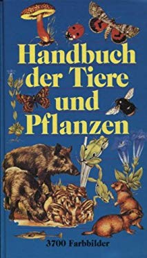 Handbuch der Tiere und Pflanzen. Ein Bestimmungsbuch