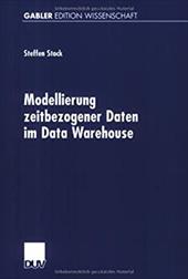 Modellierung Zeitbezogener Daten Im Data Warehouse - Stock, Steffen