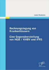 Rechnungslegung Von Krankenh Usern: Eine Gegen Berstellung Von Hgb / Khbv Und Ifrs - Niedziela, Jesko