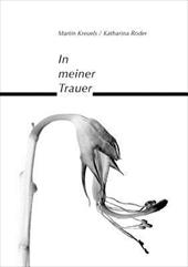 In Meiner Trauer - Kreuels, Martin / Roder, Katharina