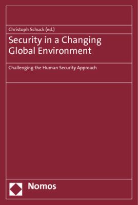 Security in a Changing Global Environment: Challenging the Human Security Approach
