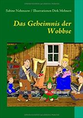 Das Geheimnis Der Wobbse - Nehmzow, Sabine