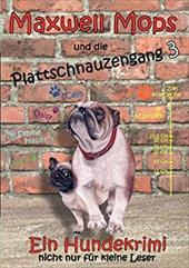 MAXWELL MOPS UND DIE PLATTSCHNAUZENGANG - Hauer, Sabine