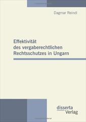 Effektivit T Des Vergaberechtlichen Rechtsschutzes in Ungarn - Reindl, Dagmar