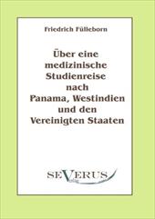 Ber Eine Medizinische Studienreise Nach Panama, Westindien Und Den Vereinigten Staaten - F. Lleborn, Friedrich