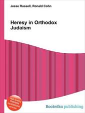 Heresy in Orthodox Judaism -  Russell, Jesse