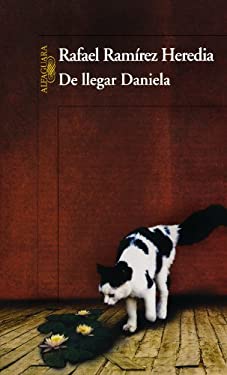 De Llegar Daniela by Rafael Ramírez Heredia - Rafael Ramírez Heredia