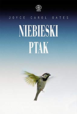 Niebieski ptak - Joyce Carol Oates