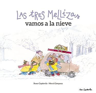 Las Tres Mellizas Vamos a la Nieve by Merçe, Capdevila, Roser Company - Merçe, Capdevila, Roser Company