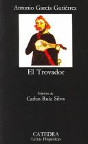 EL Trovador by Antonio GarcÃa Gutiérrez (Hardcover)