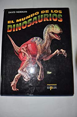 El Mundo de Los Dinosaurios (Spanish Edition) - Norman, David