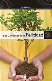 Los Cimientos de la Felicidad = Foundation Stones to Happiness and Success - Allen, James