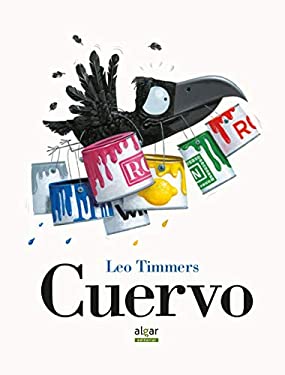 Cuervo (lbumes Ilustrados) (Spanish Edition) - Timmers, Leo
