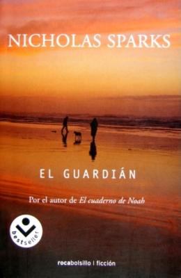 EL GUARDIÁN by Nicholas Sparks - Nicholas Sparks