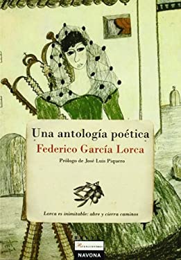 Una Antología Poética by , Federico García Lorca - , Federico García Lorca