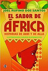 El Sabor de Africa: Historias de Aqui y de Alla - Santos, Joel Rufino DOS / Scatamacchia, Claudia
