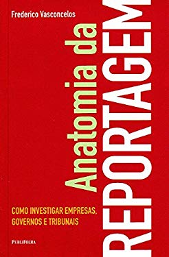 Anatomia Da Reportagem (Em Portuguese do Brasil) - VASCONCELOS, FREDERI
