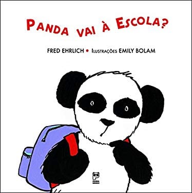 Panda Vai a Escola? (Em Portuguese do Brasil) - Fred Ehrlich