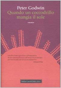 Quando un coccodrillo mangia il sole - Godwin, Peter