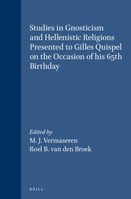 Studies in Gnosticism and Hellenistic Religions Presented to Gilles Quispel on the Occasion of His 65th Birthday (tudes Prliminaires Aux Religions Ori